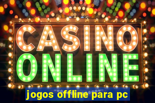 jogos offline para pc